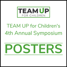 TEAM UP for Children 4th Annual Symposium POSTERS